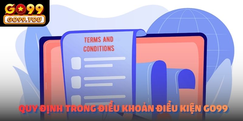 Quy định miễn trừ trách nhiệm trong điều khoản điều kiện Go99