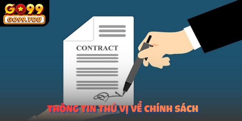 Thông tin thú vị về chính sách này tại sân chơi GO99