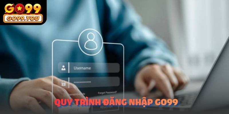 Quy trình Đăng Nhập Go99 bắt đầu từ việc truy cập trang chủ